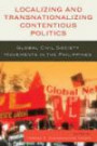 Localizing and Transnationalizing Contentious Politics: Global Civil Society Movements in the Philippines (United Nations Research Institute for Social Development)