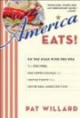 America Eats!: On the Road with the Wpa: The Fish Fries, Box Supper Socials, and Chitlin Feasts That Define Real American Food
