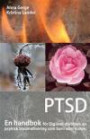 PTSD : En handbok för Dig som drabbats av psykisk traumatisering som barn eller vuxen