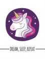 Dream Sleep Repeat: Inspirational Unicorn Blank SketchBook Drawing Paper For Doodling, Sketching, And Drawing For Kids, Teens, Adults