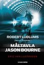 Robert Ludlums Jason Bourne i Måltavla Jason Bourne