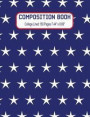 Composition Book: Composition/Exercise book, Notebook and Journal for All Ages, College Lined 150 pages 7.44 x 9.69 - USA Cover 02
