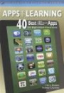 Apps for Learning: 40 Best iPad/iPod Touch/iPhone Apps for High School Classrooms (The 21st Century Fluency Series)