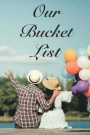 Our Bucket List: Journal for Your Dreams and Goals as a Couple