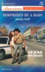 Surprised By A Baby : Texas Sweethearts (Harlequin American Romance Series)