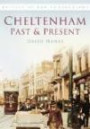 Cheltenham Past & Present (Britain in Old Photographs)