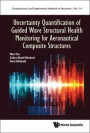 Uncertainty Quantification Of Guided Wave Structural Health Monitoring For Aeronautical Composite Structures