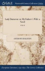 Lady Durnevor: Or, My Fathers's Wife: A Novel; Vol. Ii