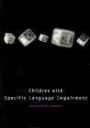 Children with Specific Language Impairment (Language, Speech, and Communication)