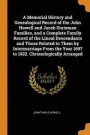 A Memorial History and Genealogical Record of the John Howell and Jacob Stutzman Families, and a Complete Family Record of the Lineal Descendants and Those Related to Them by Intermarriage from the