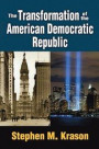Transformation of the American Democratic Republic