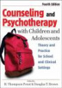 Counseling and Psychotherapy with Children and Adolescents: Theory and Practice for School and Clinical Setting