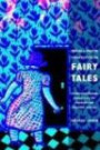 Critical and Creative Perspectives on Fairy Tales: An Intertextual Dialogue between Fairy-Tale Scholarship and Postmodern Retellings (Series in Fairy-Tale Studies)
