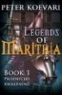 Legends of Marithia: Book 1 - Prophecies Awakening