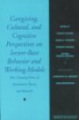 Caregiving, Cultural, and Cognitive Perspectives on Secure-Base Behavior and Working Models: New Growing Points of Attachment Theory and Research (Mon ... ial Number 244, Volume 60, Numbers 2-3, 1995)