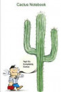 Cactus Notebook: Yep! It's Completely Cactus: Funny Cactus Notebook: 6 X 9 Size with 110 Blank Journal Style Ruled Pages