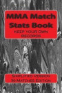 MMA Match Stats Book: Keep Your Own Records (Simplified Version)