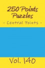 250 Points Puzzles - Central Points. Vol. 140: 9 x 9 PITSTOP. Sudoku puzzles like bronze, silver and gold prizes