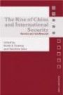 The Rise of China and International Security: America and Asia Respond (Asian Security Studies)