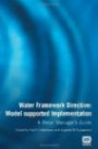 Water Framework Directive: Model Supported Implementation, a Water Manager's Guide