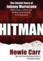 Hitman: The Untold Story of Johnny Martorano, Whitey Bulger's Enforcer and the Most Feared Gangster in the Underworld (Library Edition)