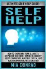 Self Help: Ultimate Self Help Guide! How To Overcome Fear & Anxiety, Stop Being Insecure, Conquer Jealousy, Boost Confidence And Self Esteem, And Build Meaningful Relationships!