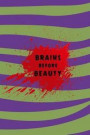 Brains Before Beauty: Blank Lined Notebook ( Zombie ) (Purple And Green Waves)