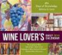 Wine Lover's Daily Calendar 2014: 365 Days of Knowledge, Advice & Lore *Language of Wine *Wine Grapes * Wine & Food ... Vintners & Wineries * Weekend Wine Adventures