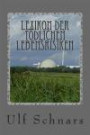 Lexikon der tödlichen Lebensrisiken: Fünf Minuten oder ein halbes Leben (German Edition)