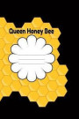 Queen Honey Bee: Composition Notebook Writers Beekeeping Notes Beekeeper workbook Honey Comb Designer Cover