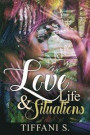 Love, Life, & Situations: Urban Poetic Reflections of; Love, Life, & Situations