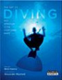 The Art of Diving: And Adventure in the Underwater World (Ultimate Sports)