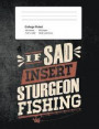 If Sad Insert Sturgeon Fishing: Funny Writing Composition Book Journal For Students: Blank Lined Notebook For Fisherman To Write Notes