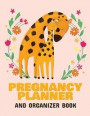 Pregnancy Planner and Organizer Book: New Due Date Journal - Trimester Symptoms - Organizer Planner - New Mom Baby Shower Gift - Baby Expecting Calend