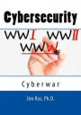 Cybersecurity: Cyberwar: What Everyone Must Know