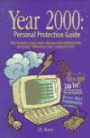 Year 2000: Personal Protection Guide - How to protect your Assets, Identity and Credit from the upcoming "Millennium Bug" computer crisis