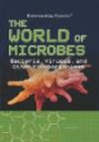 The World of Microbes: Bacteria, Viruses, and Other Microorganisms (Understanding Genetics)
