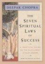 The Seven Spiritual Laws of Success: A Practical Guide to the Fulfillment of Your Dreams (based on Creating Affluence)