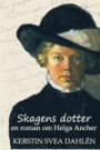 Skagens dotter : en roman om Helga Ancher