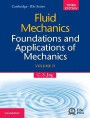 Fluid Mechanics: Volume 2: Foundations and Applications of Mechanics (Cambridge-Iisc)