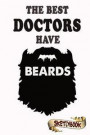 The Best Doctors Have Beards Sketchbook: Journal, Drawing and Notebook Gift for Bearded Medical Practitioner, Health Doctor, Physicians and Surgeon