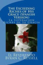 The Exceeding Riches of His Grace (Spanish Version): La Superacion Riches de Su Gracia