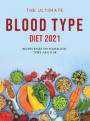 The Ultimate Blood Type Diet 2021