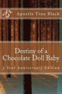 Destiny of a Chocolate Doll Baby: 2 Year Anniversary Edition