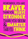 You Are Braver Than You Believe?(Inspirational Kids Journal): Thoughtful Notebook Journal For Boys Or Girls; Mindfulness Quote Journal For Kids With B