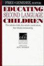 Educating Second Language Children : The Whole Child, the Whole Curriculum, the Whole Community (Cambridge Language Education)