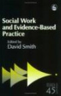 Social Work and Evidence-Based Practice (Research Highlights in Social Work)