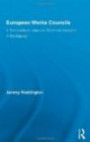 European Works Councils and Industrial Relations: A Transnational Industrial Relations Institution in the Making (Routledge Research in Employment Relations)