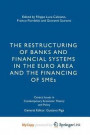 Restructuring Of Banks And Financial Systems In The Euro Area And The Financing Of Smes