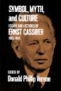 Symbol, Myth, and Culture: Essays and Lectures of Ernst Cassirer 1935-1945